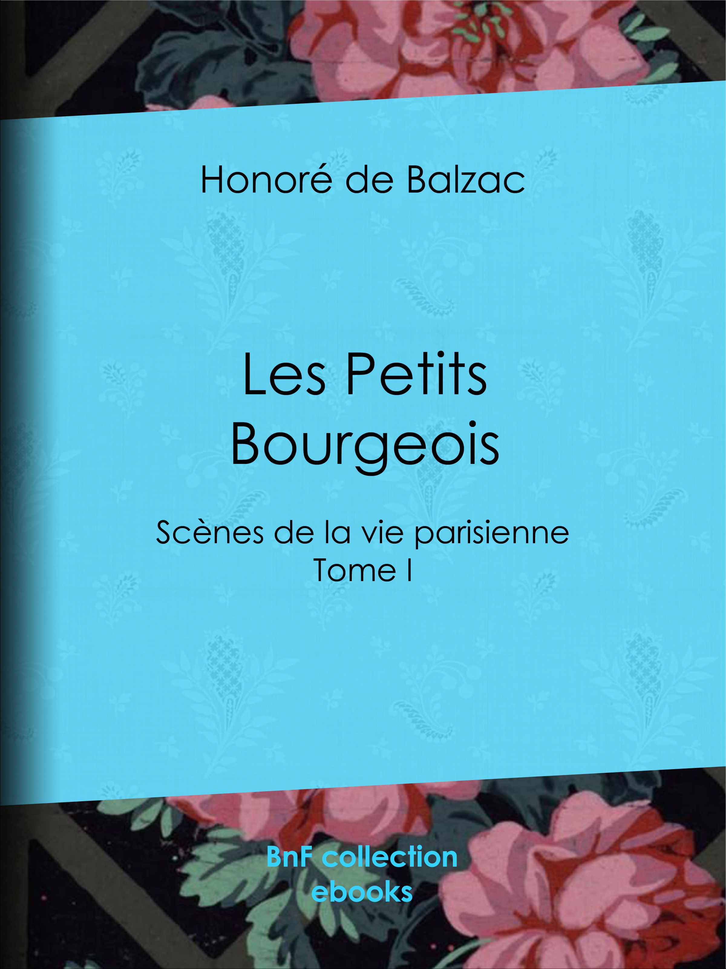 ebook cover of Les Petits Bourgeois, by Honoré de Balzac, Charles Rabou