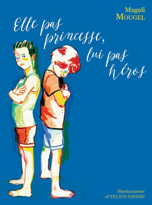 Couverture ebook de Elle pas princesse Lui pas héros, de Mougel/Tschiegg