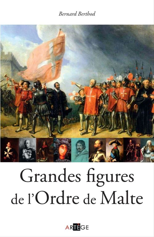 Couverture ebook de Grandes figures de l'Ordre de Malte, de Bernard Berthod