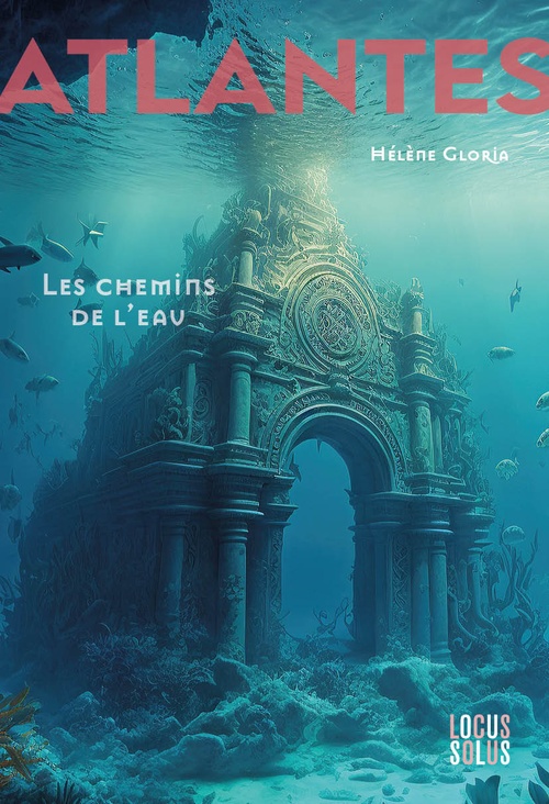 Couverture ebook de Atlantes - Les chemins de l'eau (tome 1), de Hélène Gloria
