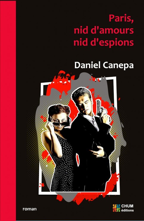 Couverture ebook de Paris nid d'amours, nid d'espions, de Daniel Canepa