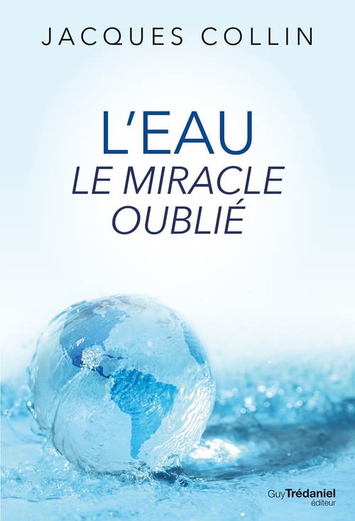 Couverture ebook de L'eau le miracle oublié, de Jacques Collin
