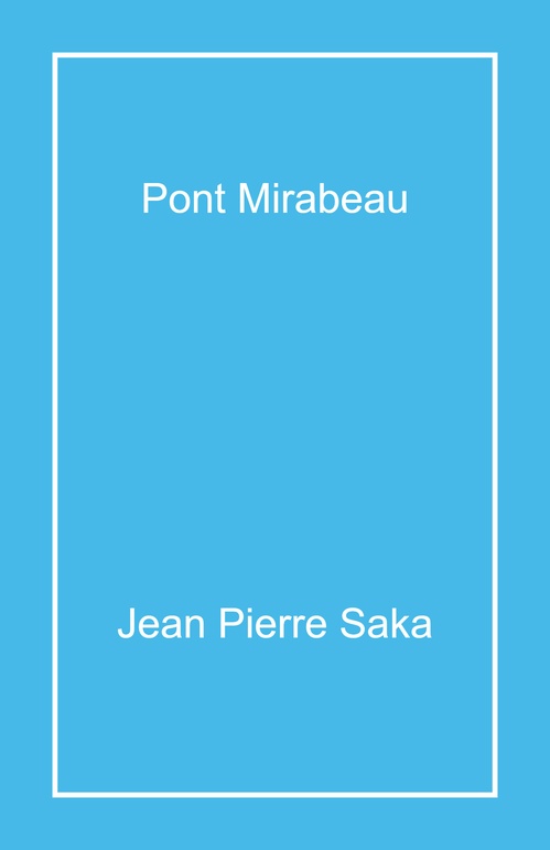 Couverture ebook de Pont Mirabeau, de Jean Pierre Saka