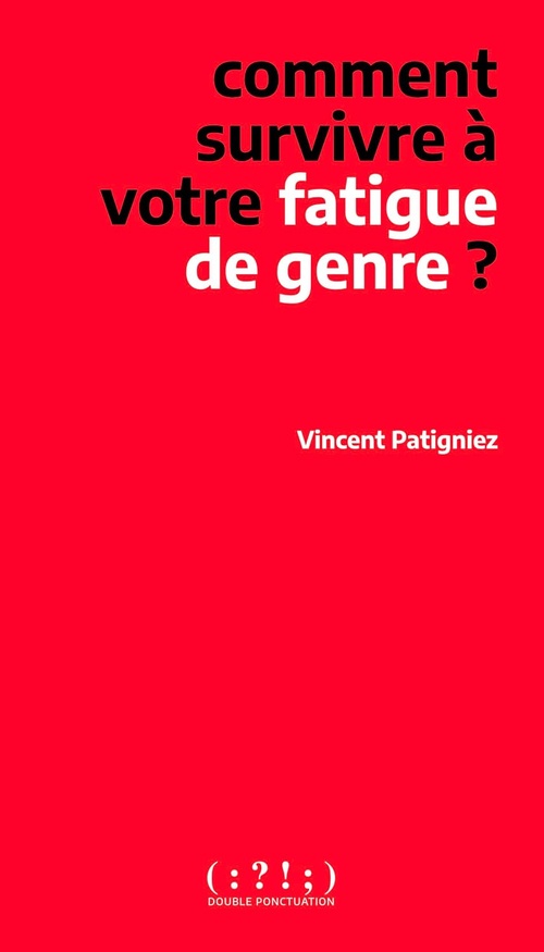 ebook cover of Comment survivre à sa fatigue de genre ?, by Vincent Patigniez