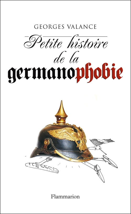 Couverture ebook de Petite histoire de la germanophobie, de Georges Valance