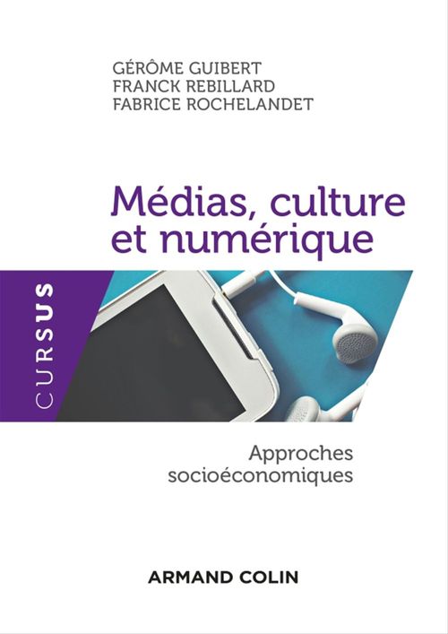 ebook cover of Médias, culture et numérique, by Gérôme Guibert, Franck Rebillard, Fabrice Rochelandet