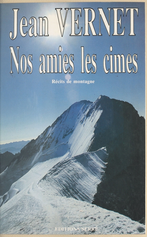 Couverture ebook de Nos amies les cimes, de Jean Vernet