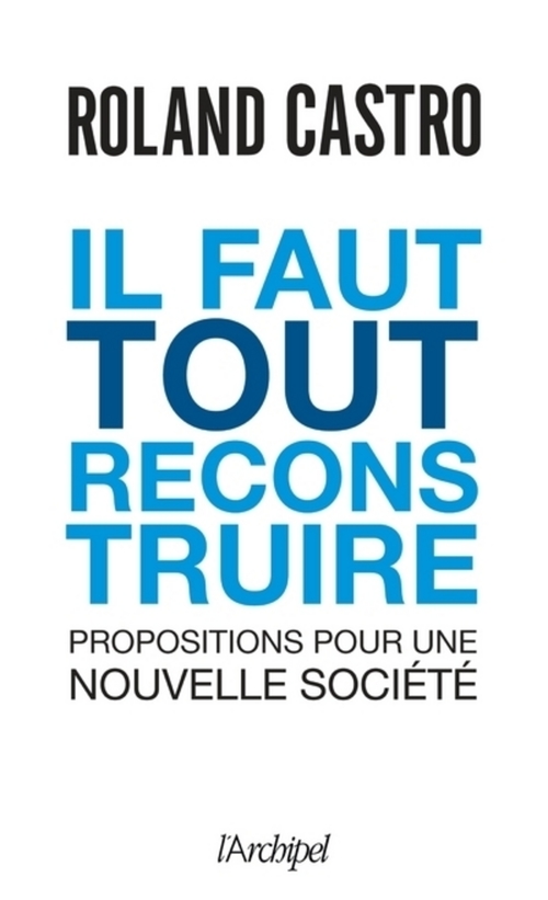 ebook cover of Il faut tout reconstruire !, by Roland Castro