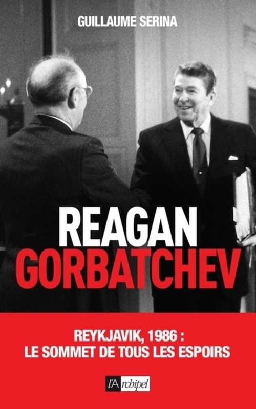 Couverture ebook de Reagan - Gorbatchev, de Guillaume Serina