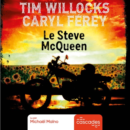 audiobook cover of Le Steve McQueen, by Tim Willocks, Caryl Férey