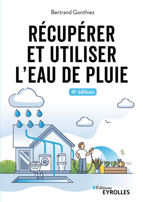 Couverture ebook de Récupérer et utiliser l'eau de pluie, de Bertrand Gonthiez