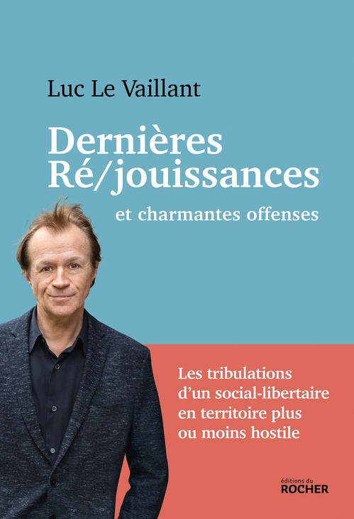 Couverture ebook de Dernières ré/jouissances et charmantes offenses, de Luc Le Vaillant