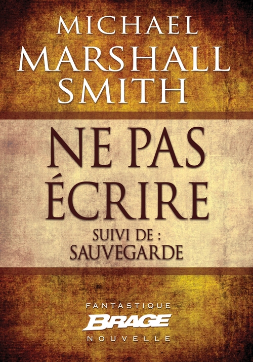 ebook cover of Ne pas écrire (suivi de) Sauvegarde, by Michael Marshall Smith