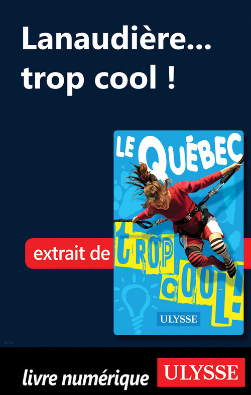 Couverture ebook de Lanaudière... trop cool !, de Lucette Bernier