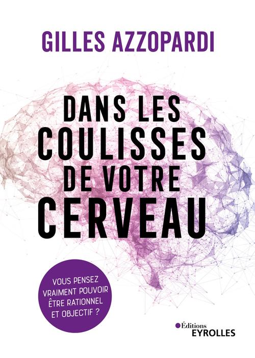 Couverture ebook de Dans les coulisses de votre cerveau, de Gilles Azzopardi