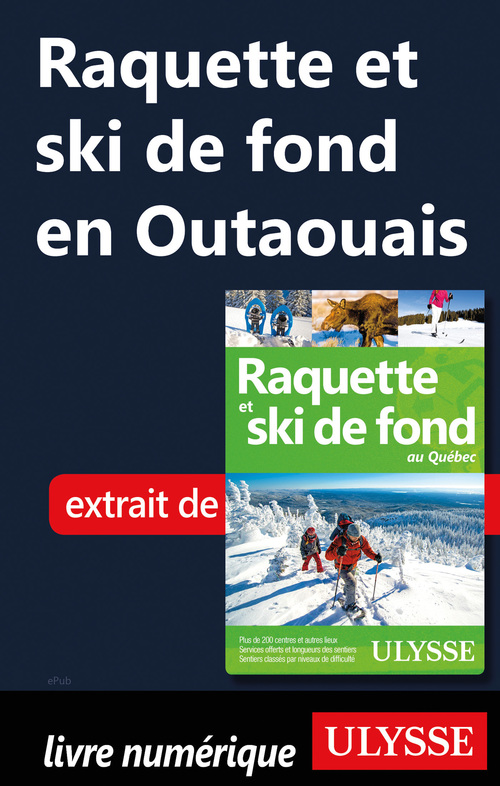 Couverture ebook de Raquette et ski de fond en Outaouais, de Yves Seguin