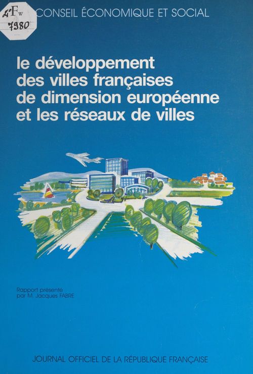 ebook cover of Le développement des villes françaises de dimension européenne et les réseaux de villes, by Jacques Fabre
