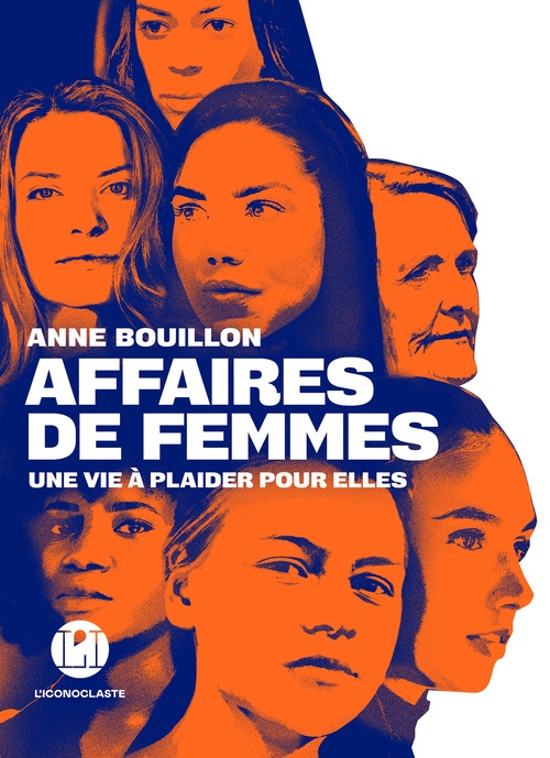 ebook cover of Affaires de femmes - Une vie à plaider pour elles, by Anne Bouillon