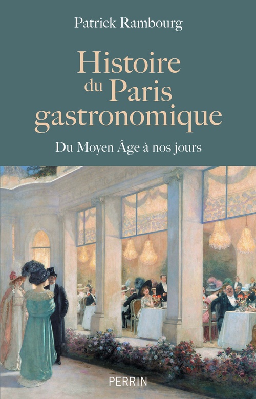 ebook cover of Histoire du Paris gastronomique, by Patrick Rambourg
