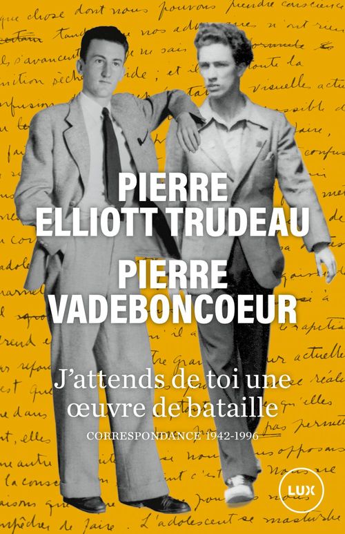 ebook cover of J'attends de toi une oeuvre de bataille, by Pierre Elliott Trudeau, Pierre Vadeboncoeur