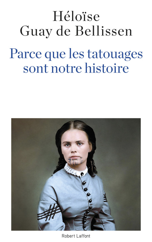 ebook cover of Parce que les tatouages sont notre histoire, by Héloïse Guay de Bellissen