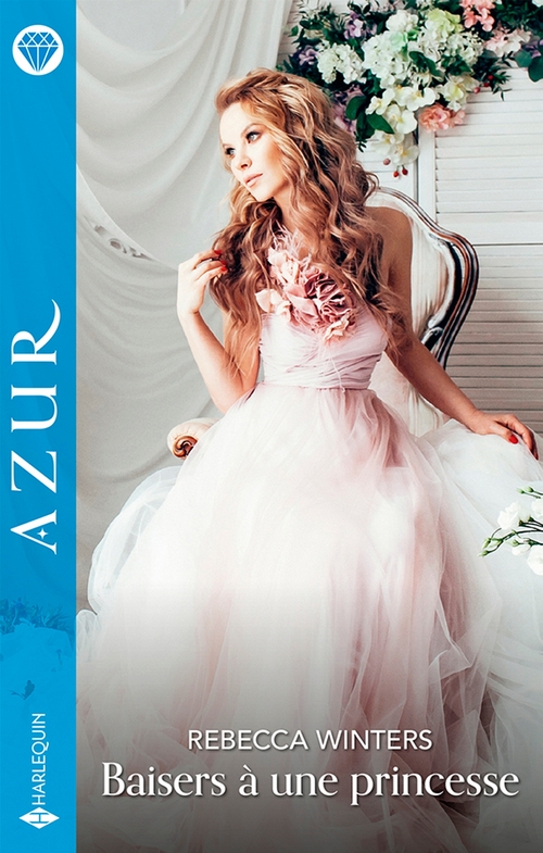 Couverture ebook de Baisers à une princesse, de Rebecca Winters