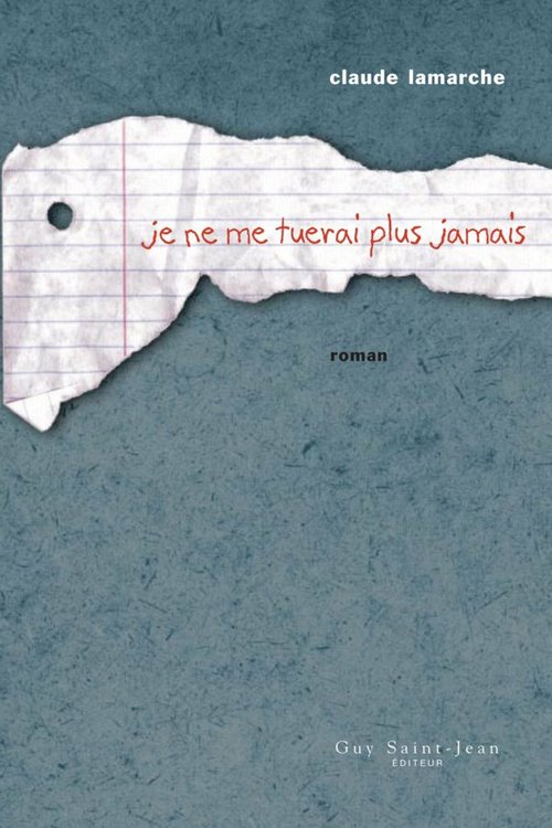 Couverture ebook de Je ne me tuerai plus jamais, de Claude Lamarche