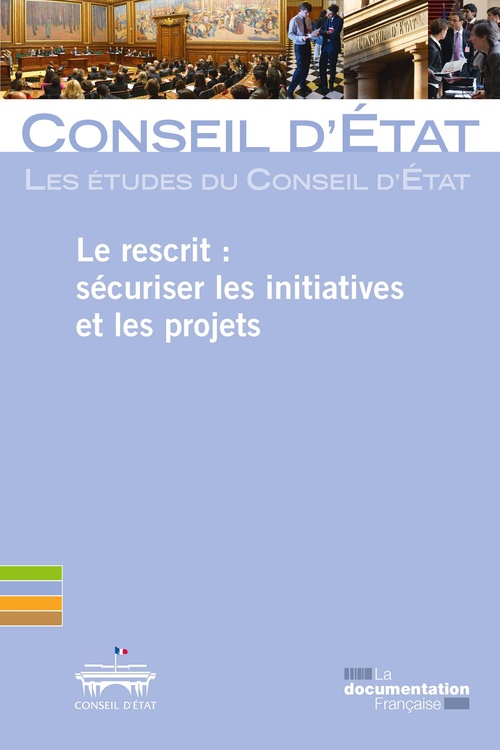 Couverture ebook de Le rescrit : sécuriser les initiatives et les projets, de Conseil d'État