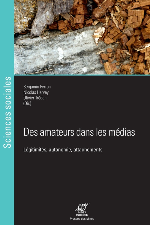 ebook cover of Des amateurs dans les médias, by Benjamin Ferron, Nicolas Harvey, Olivier Trédan