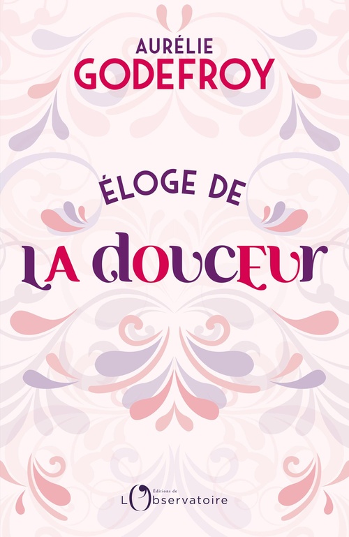 Couverture ebook de Éloge de la douceur, de Aurélie Godefroy