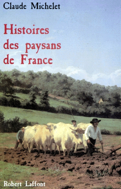 ebook cover of Histoires des paysans de France, by Claude Michelet