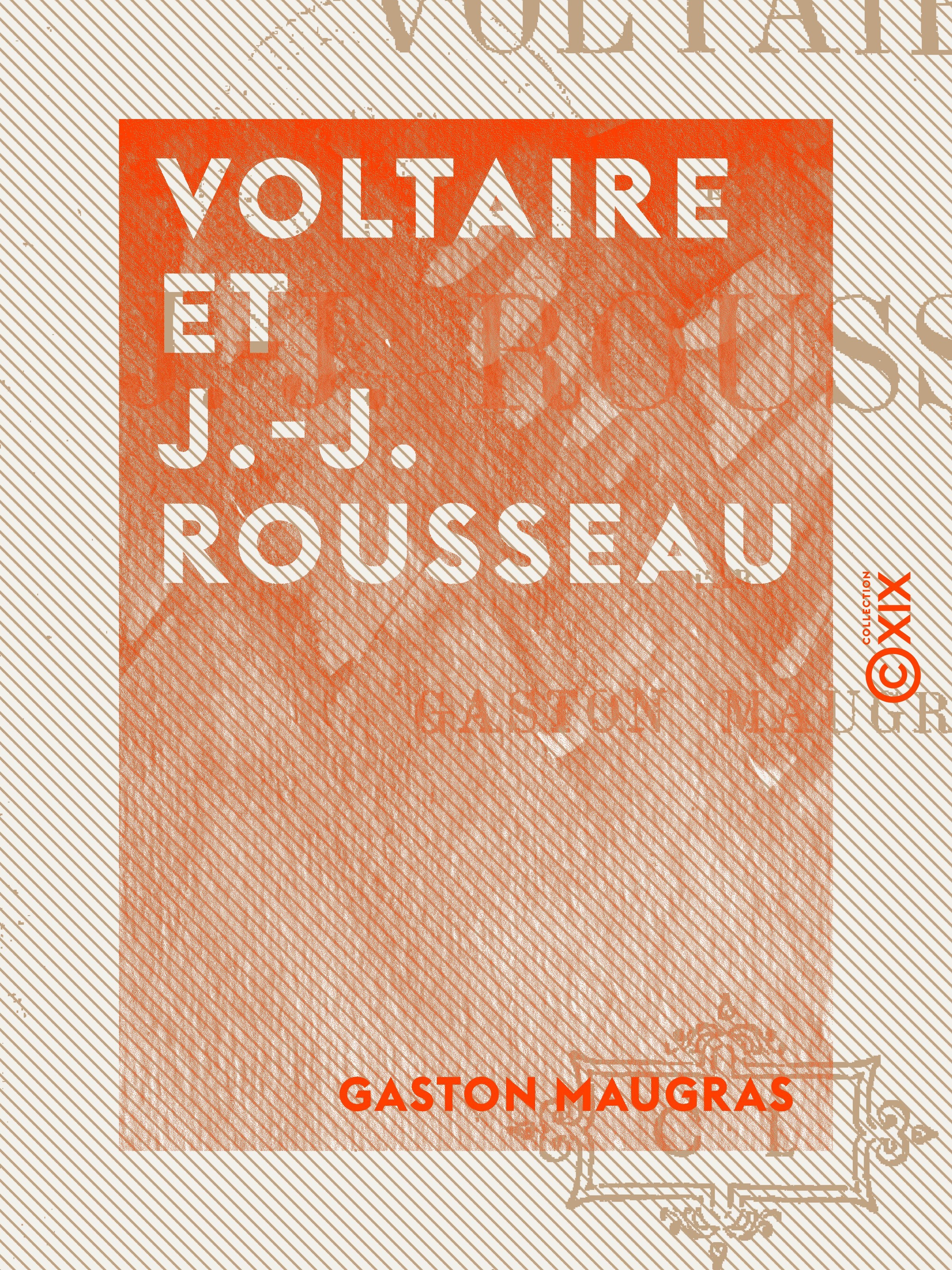Couverture ebook de Voltaire et J.-J. Rousseau, de Gaston Maugras