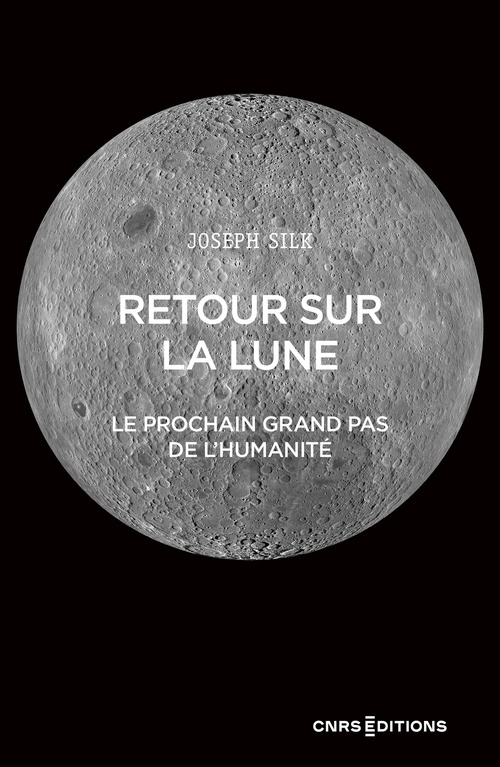 Couverture ebook de Retour sur la lune - Le prochain grand pas de l'humanité, de Joseph Silk