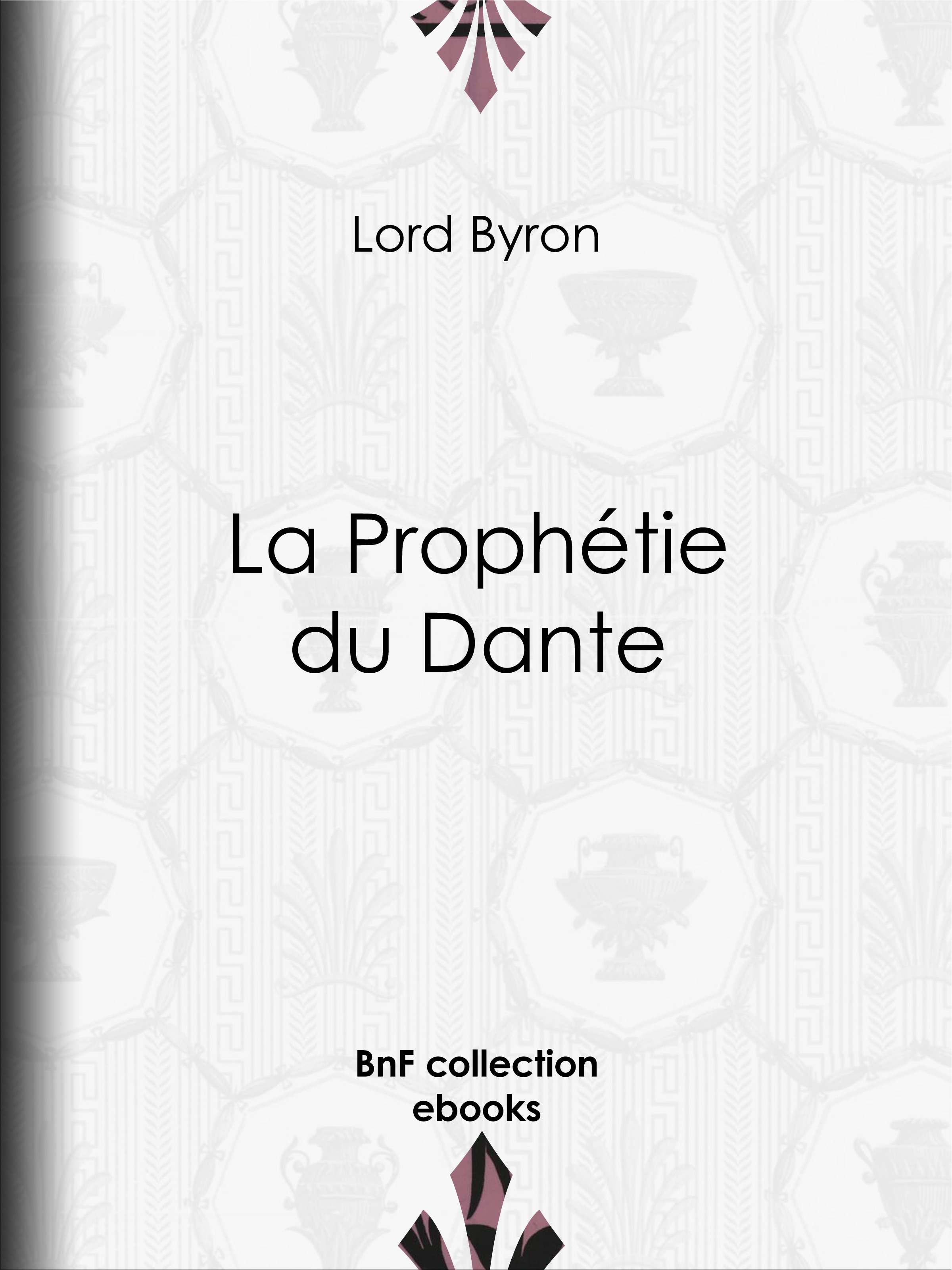 ebook cover of La Prophétie du Dante, by Benjamin Laroche, Lord Byron