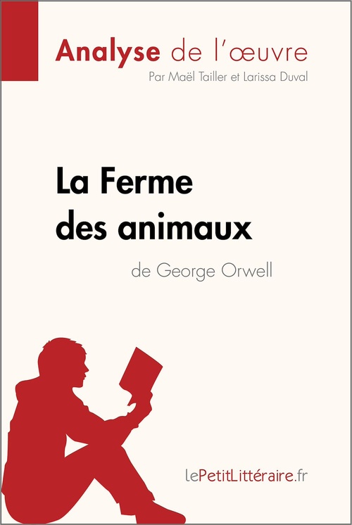 ebook cover of La Ferme des animaux de George Orwell (Analyse de l'oeuvre), by Larissa Duval, Maël Tailler