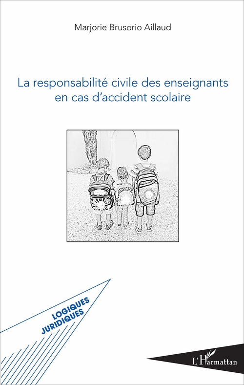 ebook cover of La responsabilité civile des enseignants en cas d'accident scolaire, by Marjorie Brusorio-aillaud