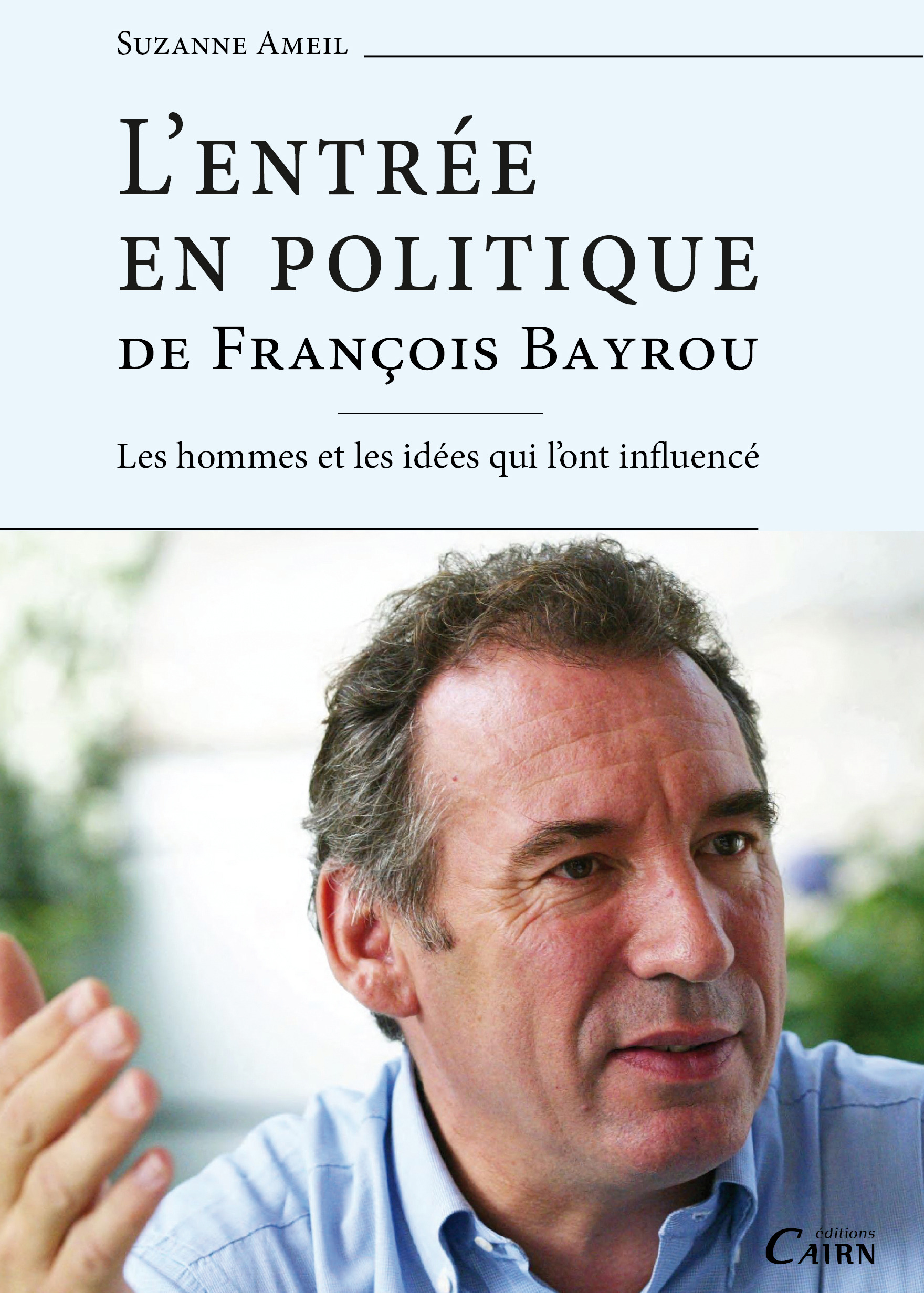 Couverture ebook de L'Entrée en politique de François Bayrou, de Suzanne Ameil