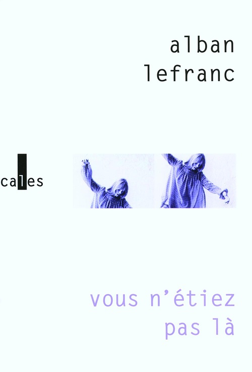 Couverture ebook de Vous n'étiez pas là, de Lefranc Alban