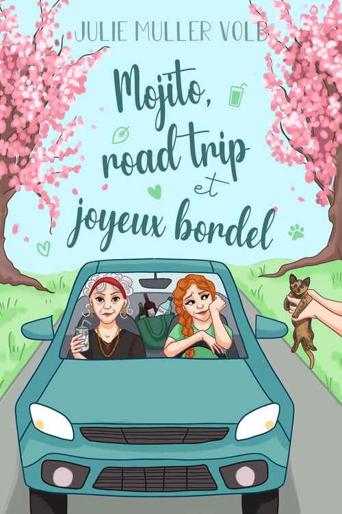 Couverture ebook de Mojito, road trip et joyeux bordel, de Julie Muller Volb