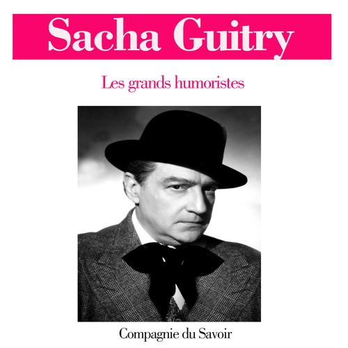 audiobook cover of Sacha Guitry, by Sacha Guitry
