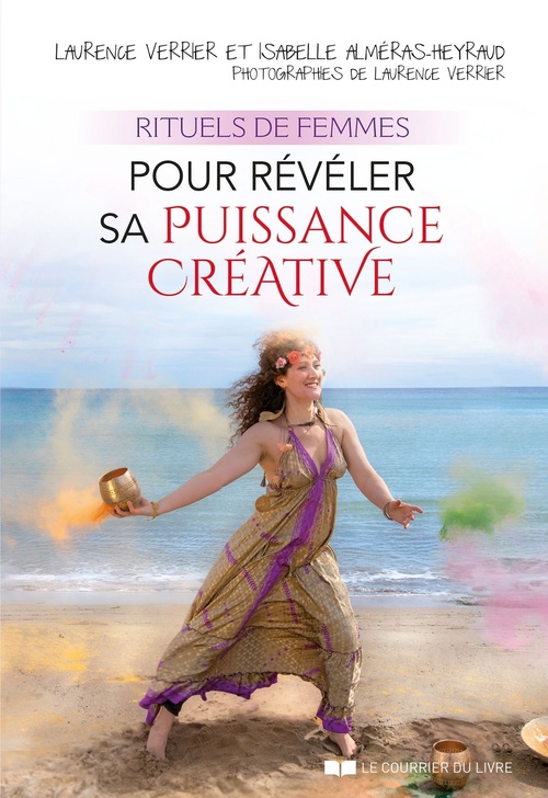 Couverture ebook de Rituels de femmes pour révéler sa puissance créatrice, de Isabelle Almeras-heyraud, Laurence Verrier