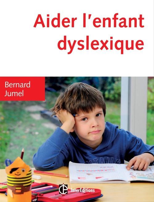 Couverture ebook de Aider l'enfant dyslexique - 3e éd., de Bernard Jumel