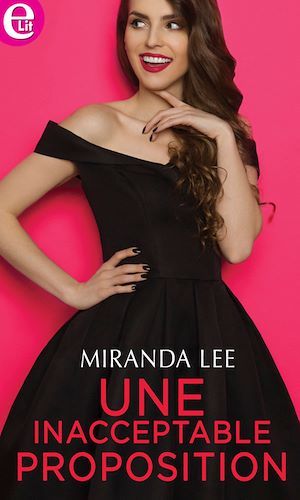 Couverture ebook de Une inacceptable proposition, de Miranda Lee