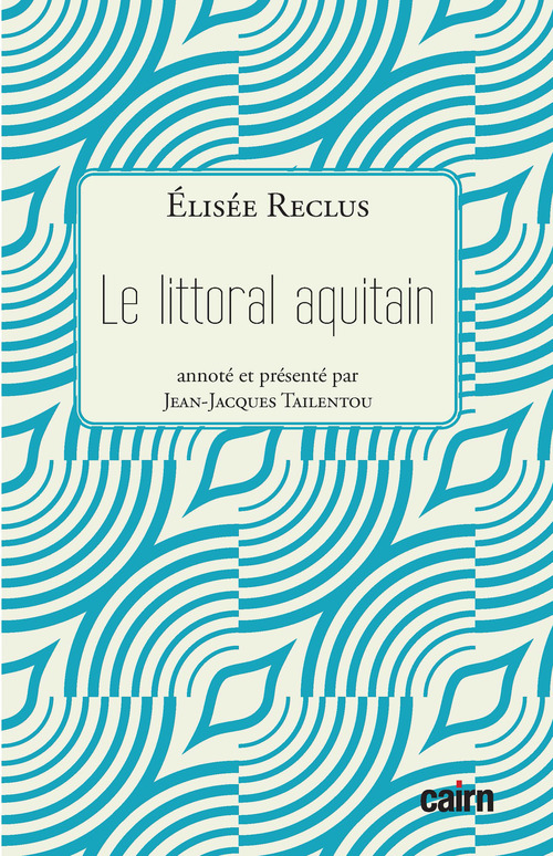 Couverture ebook de Le Littoral aquitain, de Élisée Reclus