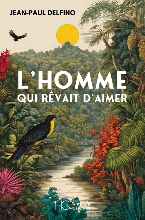 Couverture ebook de L'Homme qui rêvait d'aimer, de Jean-Paul Delfino