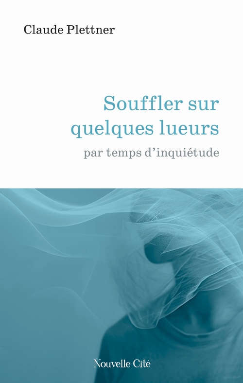 Couverture ebook de Souffler sur quelques lueurs, de Claude Plettner