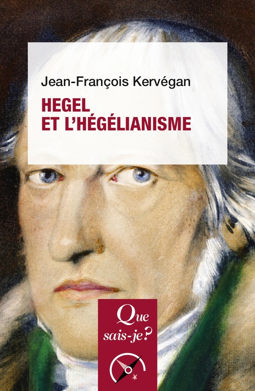 Couverture ebook de Hegel et l'hégélianisme, de Jean-Francois Kervégan