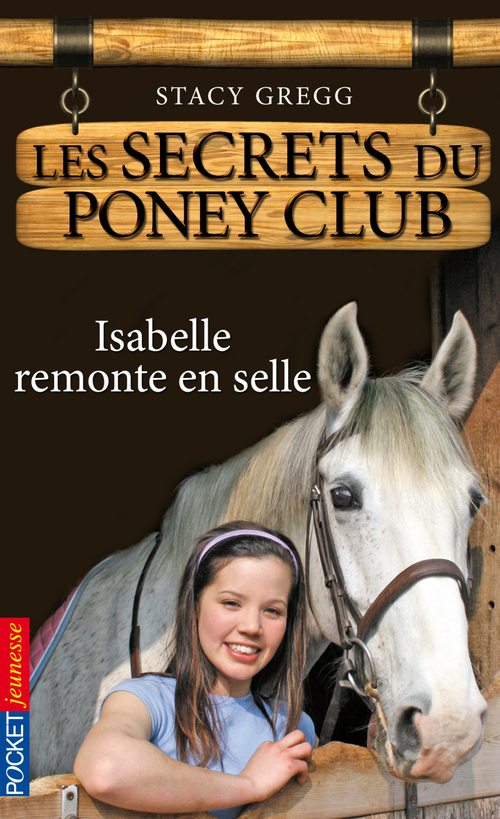 Couverture ebook de Les secrets du Poney Club - numéro 1 Isabelle remonte en selle, de Gregg Stacy