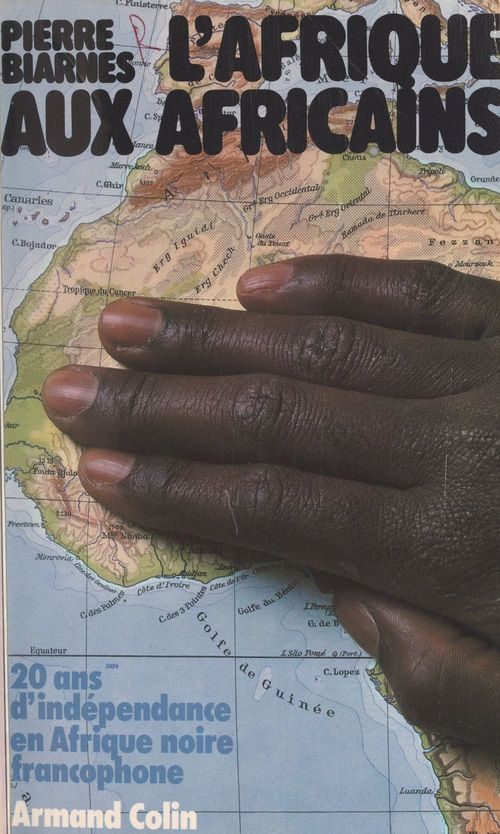 Couverture ebook de L'Afrique aux Africains, de Pierre Biarnès