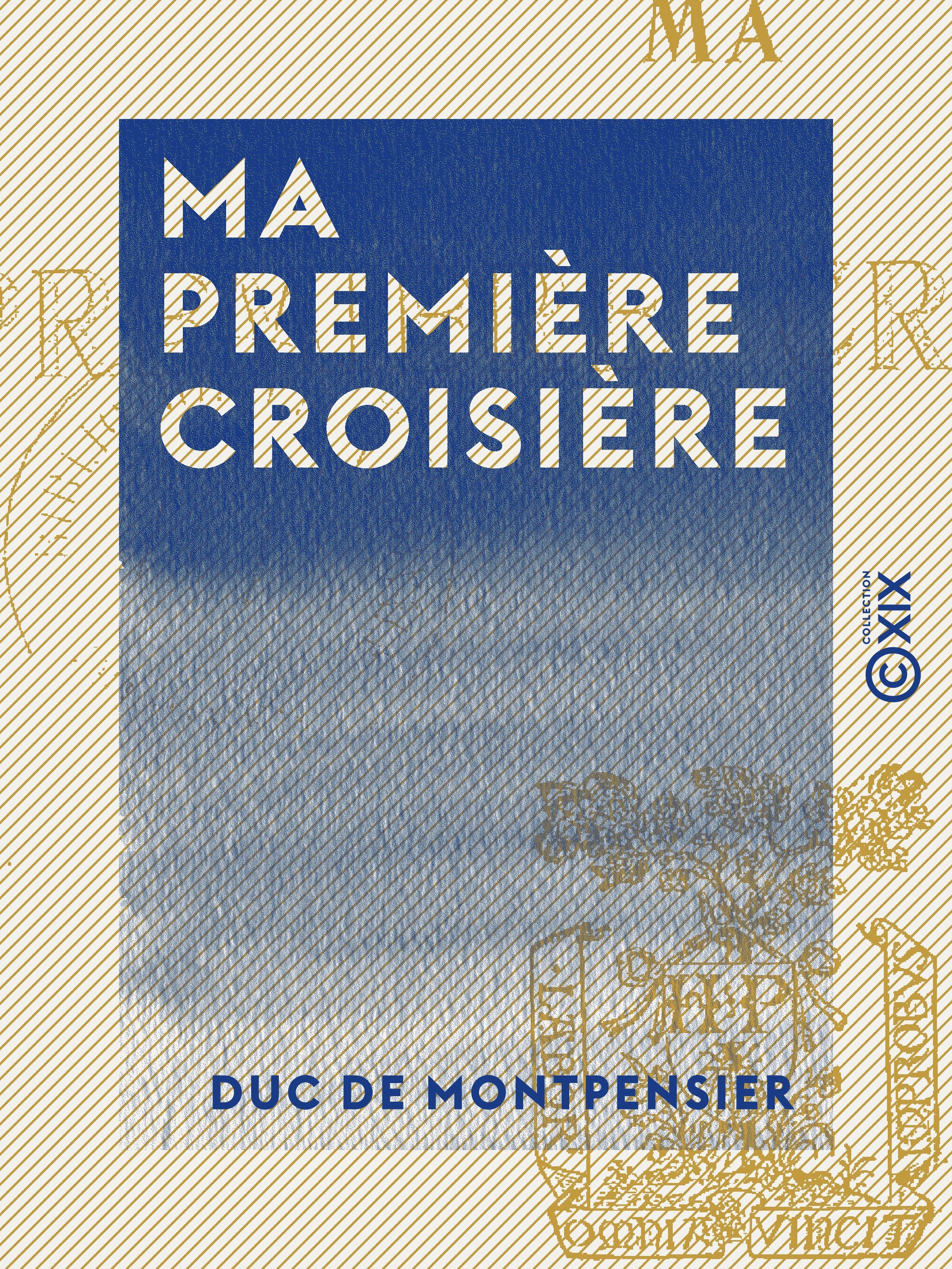 ebook cover of Ma première croisière, by Duc De Montpensier